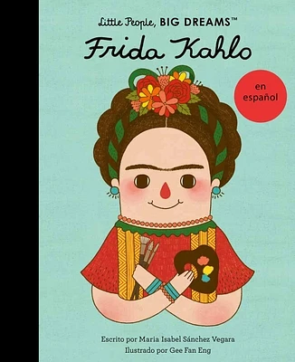 Frida Kahlo (Spanish Edition) (Little People, BIG DREAMS en Español #2) (Paperback)