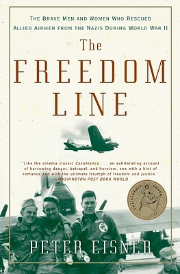 The Freedom Line: The Brave Men and Women Who Rescued Allied Airmen from the Nazis During World War II (Paperback)