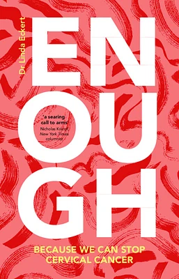 Enough: Because We Can Stop Cervical Cancer (Hardcover)