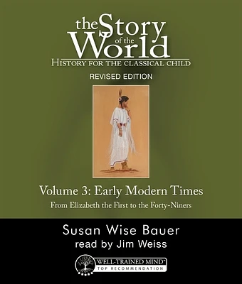 The Story of the World, Vol. 3 Audiobook, Revised Edition: History for the Classical Child: Early Modern Times (CD-Audio)