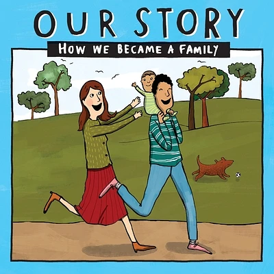 Our Story - How We Became a Family (): Mum & dad families who used sperm donation