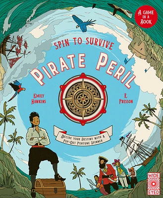 Spin to Survive: Pirate Peril: Decide your destiny with a pop-out fortune spinner (Hardcover)