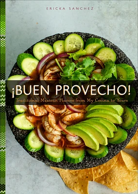 ¡Buen Provecho!: Traditional Mexican Flavors from My Cocina to Yours (Hardcover)