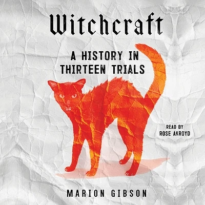 Witchcraft: A History in Thirteen Trials (Compact Disc)