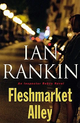 Fleshmarket Alley: An Inspector Rebus Novel (A Rebus Novel #15) (Hardcover)