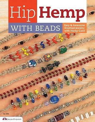 Hip Hemp with Beads: Easy & Awesome Knotted Jewelry with Hemp Cord (Design Originals #3388) (Paperback)