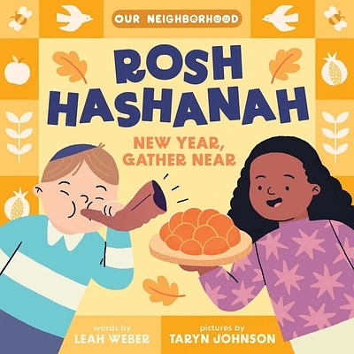 Rosh Hashanah: New Year, Gather Near (An Our Neighborhood Series Board Book for Toddlers Celebrating Judaism) (Board book)