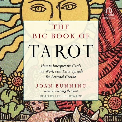 The Big Book of Tarot: How to Interpret the Cards and Work with Tarot Spreads for Personal Growth (Compact Disc)