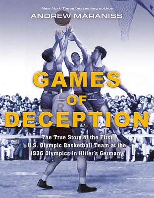 Games of Deception: The True Story of the First U.S. Olympic Basketball Team at the 1936 Olympics in Hitler's Germany (Paperback)