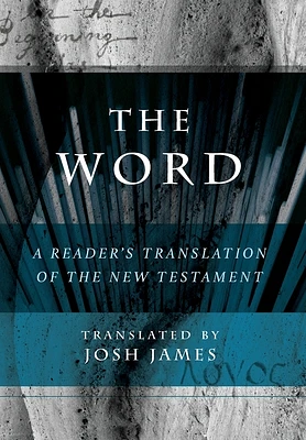 The Word: A Reader's Translation of the New Testament (Hardcover)