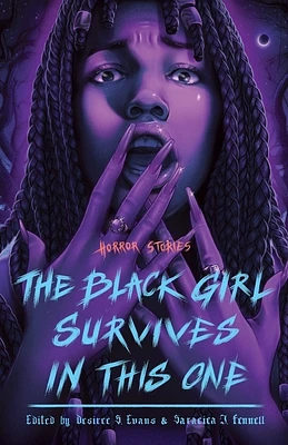 The Black Girl Survives in This One: Horror Stories (Hardcover)