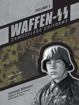 Waffen-SS Camouflage Uniforms, Vol. 1: Helmet Covers - Smocks (Hardcover)