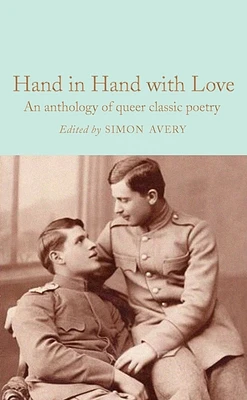 Hand in Hand with Love: An anthology of queer classic poetry (Hardcover)