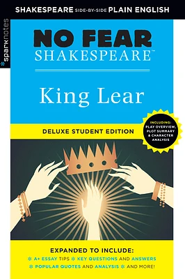 King Lear: No Fear Shakespeare Deluxe Student Editions - Shakespeare Side-By-Side Plain English (Sparknotes No Fear Shakespeare) (Paperback)