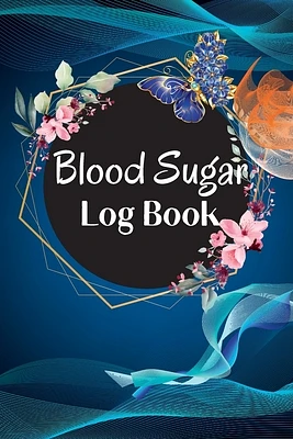 Diabetic Glucose Tracker: Blood Sugar Log Book Blood Sugar Tracker & Level Monitoring, Daily Diabetic Glucose Tracker and Recording Notebook (Paperback)