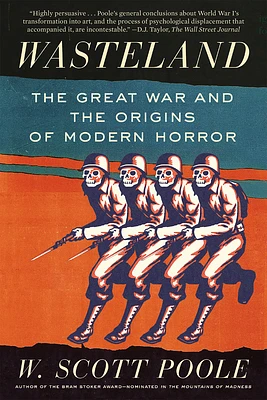 Wasteland: The Great War and the Origins of Modern Horror (Paperback)