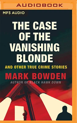 The Case of the Vanishing Blonde: And Other True Crime Stories (MP3 CD)