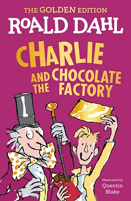 Charlie and the Chocolate Factory: The Golden Edition (Paperback)