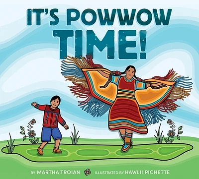 It’s Powwow Time! (Hardcover)