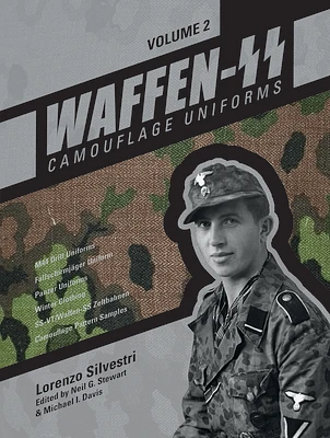 Waffen-SS Camouflage Uniforms, Vol. 2: M44 Drill Uniforms - Fallschirmjäger Uniforms - Panzer Uniforms - Winter Clothing - Ss-Vt/Waffen-SS Zeltbahnen (Hardcover)