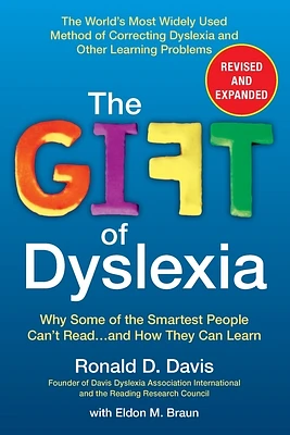 The Gift of Dyslexia, Revised and Expanded: Why Some of the Smartest People Can't Read...and How They Can Learn (Paperback)