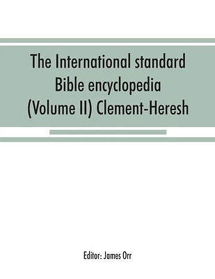 The International standard Bible encyclopedia (Volume II) Clement-Heresh (Paperback)