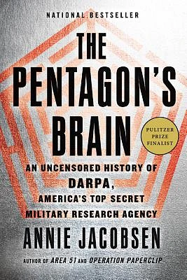 The Pentagon's Brain: An Uncensored History of DARPA