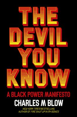 The Devil You Know: A Black Power Manifesto (Hardcover)