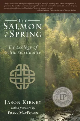 The Salmon in the Spring: The Ecology of Celtic Spirituality