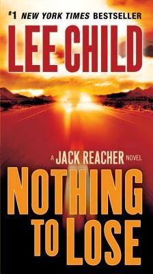 Nothing to Lose: A Jack Reacher Novel (Paperback)