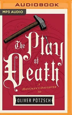 The Play of Death (Hangman's Daughter Tale #6) (MP3 CD)