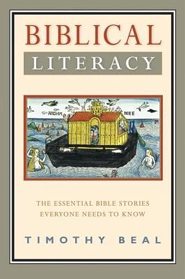 Biblical Literacy: The Essential Bible Stories Everyone Needs to Know (Paperback)