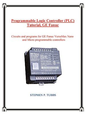 Programmable Logic Controller (PLC) Tutorial, GE Fanuc (Paperback)