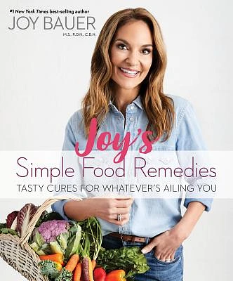 Joy's Simple Food Remedies: Tasty Cures for Whatever's Ailing You (Hardcover)