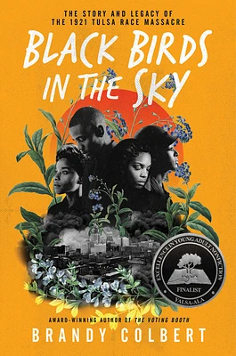 Black Birds in the Sky: The Story and Legacy of the 1921 Tulsa Race Massacre (Paperback)