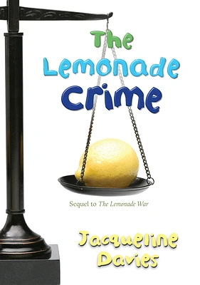 The Lemonade Crime (The Lemonade War Series #2) (Hardcover)