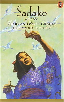 Sadako and the Thousand Paper Cranes (Prebound)