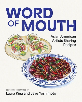 Word of Mouth: Asian American Artists Sharing Recipes (Paperback)