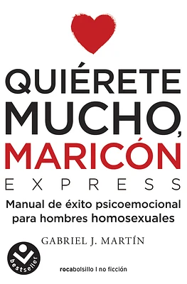 Quiérete mucho, maricón  / Love Yourself a Lot Fagot (Paperback)