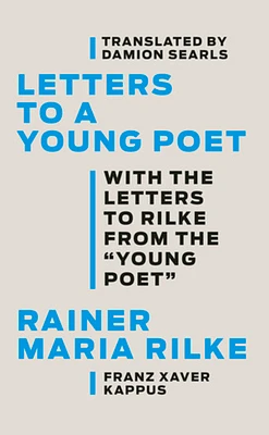 Letters to a Young Poet: With the Letters to Rilke from the ''Young Poet'' (Hardcover)