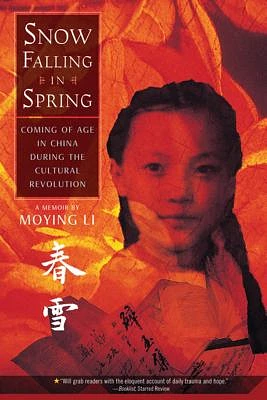 Snow Falling in Spring: Coming of Age in China During the Cultural Revolution (Paperback)