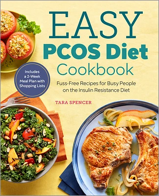 Easy PCOS Diet Cookbook: Fuss-Free Recipes for Busy People on the Insulin Resistance Diet (Paperback)