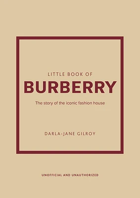 Little Book of Burberry: The Story of the Iconic Fashion House (Hardcover)