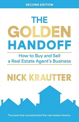 The Golden Handoff: How to Buy and Sell a Real Estate Agent's Business (Paperback)