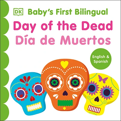 Bilingual Baby's First Day of the Dead - Día de muertos (Baby's First Board Books) (Board book)