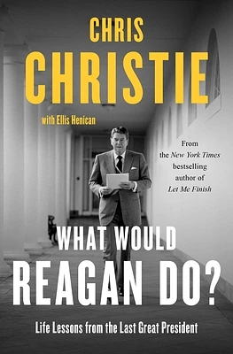 What Would Reagan Do?: Life Lessons from the Last Great President (Paperback)