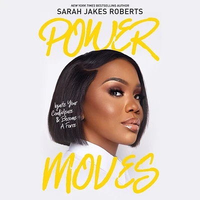 Power Moves: Ignite Your Confidence and Become a Force (Compact Disc)