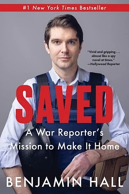 Saved: A War Reporter's Mission to Make It Home (Paperback)