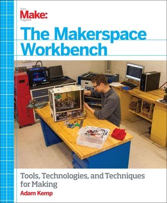 The Makerspace Workbench (Paperback)