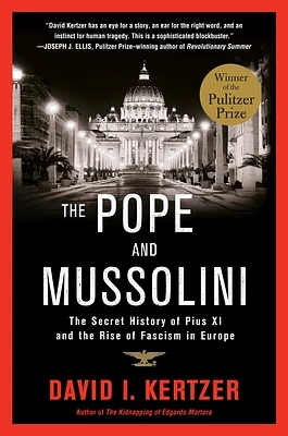 The Pope and Mussolini: The Secret History of Pius XI and the Rise of Fascism in Europe (Paperback)